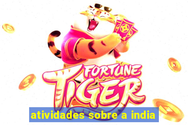 atividades sobre a india